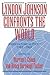 Lyndon Johnson Confronts the World: American Foreign Policy 1963–1968