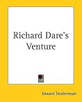 Richard Dare's Venture