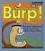 Burp!: The Most Interesting...
