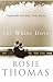 The White Dove by Rosie Thomas