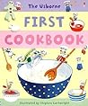 The Usborne First Cookbook (Children's Cooking) The Usborne First Cookbook (Children's Cooking)