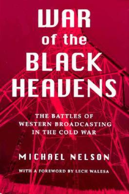 War of the Black Heavens: The Battles of Western Broadcasting in the Cold War (Hardcover)