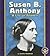 Susan B. Anthony: A Life of Fairness (Pull Ahead Book: Biographies)
