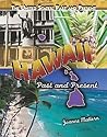 Hawaii: Past and Present (The United States: Past and Present)
