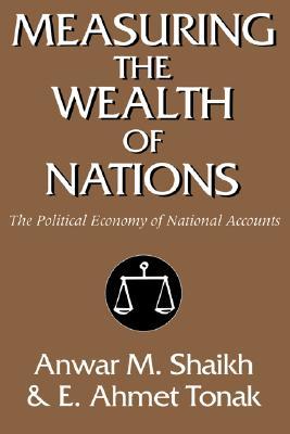 Measuring the Wealth of Nations: The Political Economy of National Accounts (Paperback)