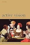 Active Vision: The Psychology of Looking and Seeing (Oxford Psychology Series)