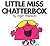 Little Miss Chatterbox