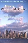 After the World Trade Center: Rethinking New York City (Cultural Spaces)