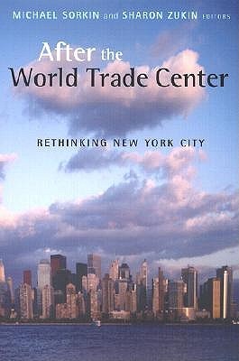 After the World Trade Center: Rethinking New York City (Cultural Spaces)