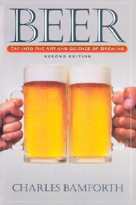 Beer: Tap Into the Art and Science of Brewing (Hardcover)