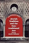 Jewish Tradition and the Non-Traditional Jew (The Orthodox Forum Series)