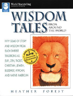 Wisdom Tales from Around the World (World Storytelling)