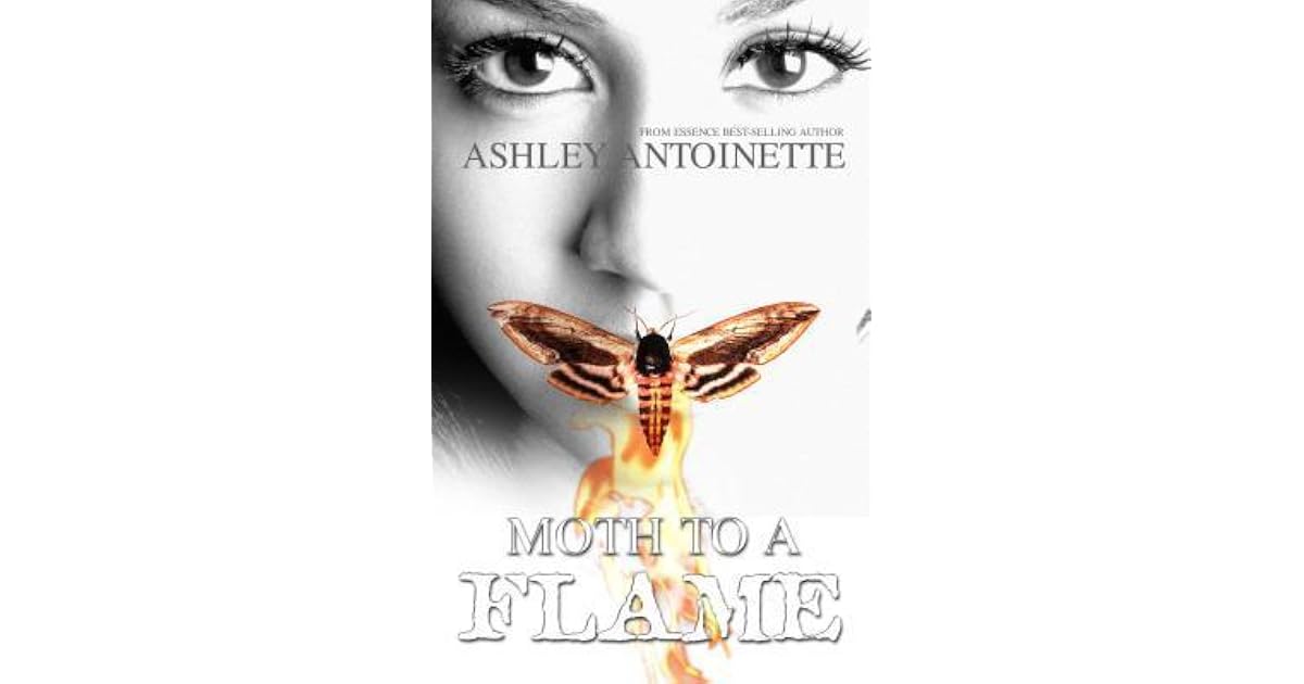 Moth to a Flame by Ashley