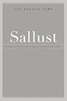 Sallust (Sather Classical Lectures) (Volume 33)
