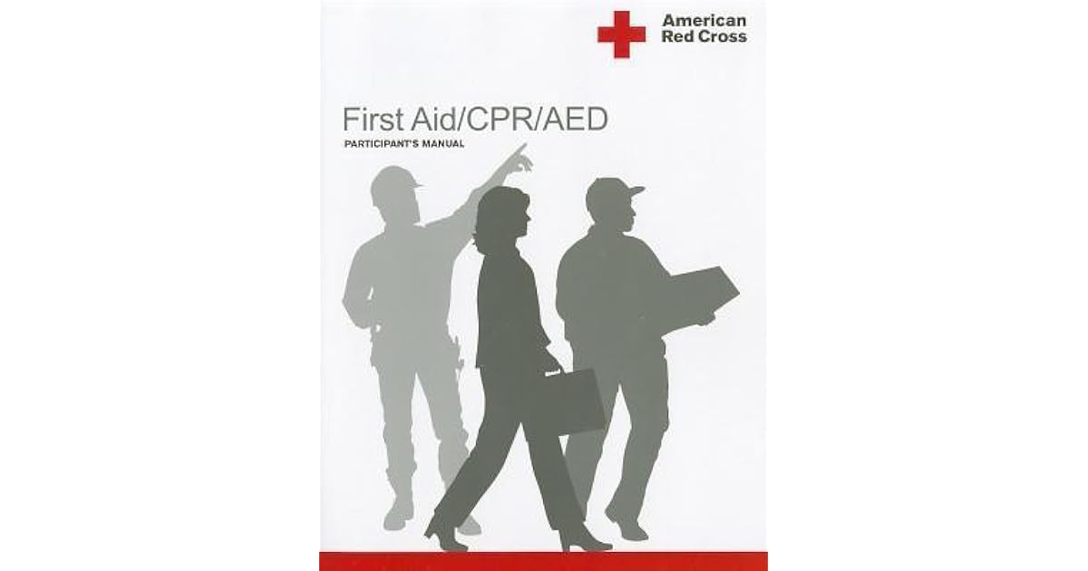 American Red Cross First Aid/CPR/AED Participant's Manual by American