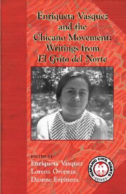 Enriqueta Vasquez And the Chicano Movement: Writings from El Grito Del Norte (Hispanic Civil Rights) (Spanish Edition)