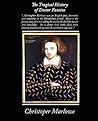 The Tragical History of Doctor Faustus by Christopher Marlowe