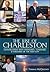 The Rise of Charleston: Conversations with Visionaries, Luminaries & Emissaries of the Holy City