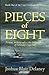 Pieces of Eight by Joshua Blair Delaney