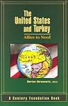The United States and Turkey: Allies in Need The United States and Turkey: Allies in Need