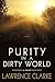 Purity in a Dirty World