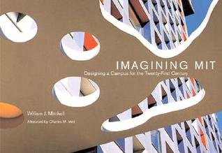 Imagining MIT: Designing a Campus for the Twenty-First Century (Hardcover)