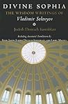 Divine Sophia: The Wisdom Writings of Vladimir Solovyov