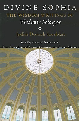 Divine Sophia: The Wisdom Writings of Vladimir Solovyov (Paperback)