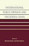 International Public Opinion and the Bosnia Crisis