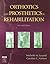 Orthotics and Prosthetics in Rehabilitation by Michelle M. Lusardi