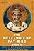 Ante-Nicene Fathers 6: Fathers of the Third Century: Gregory Thaumaturgus, Dionysius
