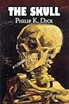 The Skull by Philip K. Dick