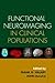 Functional Neuroimaging in Clinical Populations