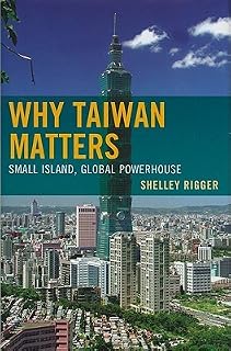 Why Taiwan Matters by Shelley Rigger