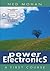 Power Electronics: A First ...