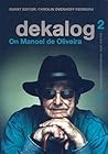 Dekalog 2: On Manoel de Oliveira