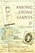 Among Stone Giants: The Life of Katherine Routledge and Her Remarkable Expedition to Easter Island