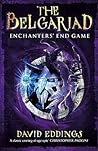 Enchanters' End Game by David Eddings