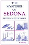 The Mysteries of Sedona: The New Age Frontier The Mysteries of Sedona: The New Age Frontier