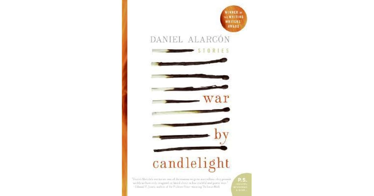 War by Candlelight by Daniel Alarcón