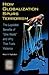How Globalization Spurs Terrorism: The Lopsided Benefits of One World and Why That Fuels Violence (Praeger Security International)