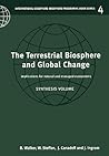 The Terrestrial Biosphere and Global Change: Implications for Natural and Managed Ecosystems (International Geosphere-Biosphere Programme Book Series, Series Number 4) The Terrestrial Biosphere and Global Change: Implications for Natural and Managed Ecosystems (International Geosphere-Biosphere Programme Book Series, Series Number 4)