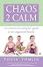 Chaos 2 Calm: The Moms-of-Multiples' Guide to an Organized Family (Book & CD)