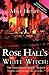 Rose Hall's White Witch by Mike Henry