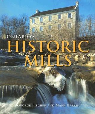 Ontario's Historic Mills (Paperback)