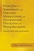 Principles of Assessment and Outcome Measurement for Occupational Therapists and Physiotherapists