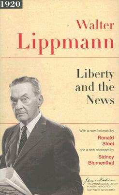 Liberty and the News (The James Madison Library in American Politics)