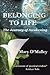 Belonging to Life: The Jour...