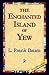 The Enchanted Island of Yew