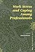 Work Stress and Coping Among Professionals (Social Sciences in Asia, 11)